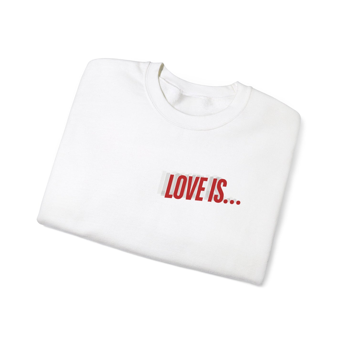 Love is...Rose Graphic Unisex Sweatshirt